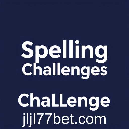 Mastering Words: The Allure of 'Spelling Challenges'